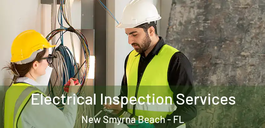  Electrical Inspection Services New Smyrna Beach - FL
