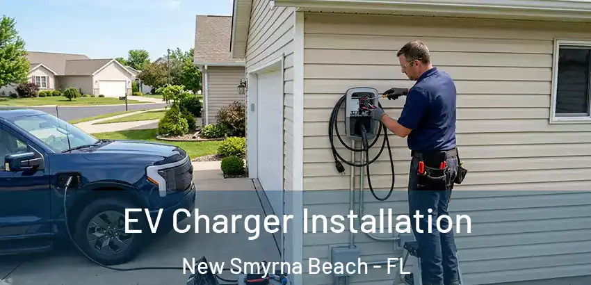 EV Charger Installation New Smyrna Beach - FL