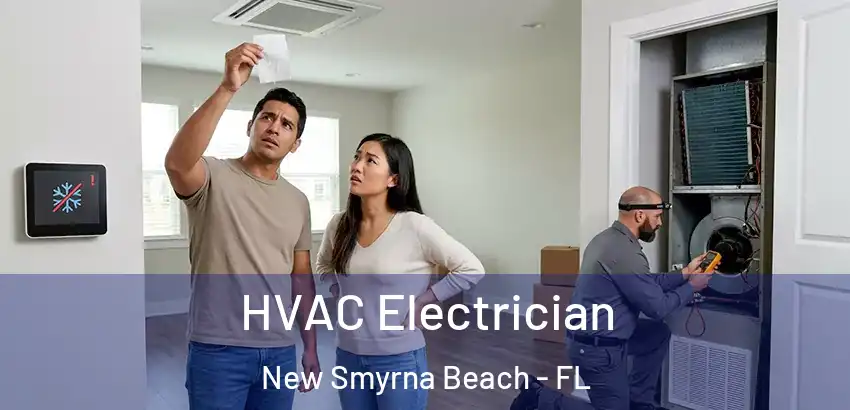  HVAC Electrician New Smyrna Beach - FL