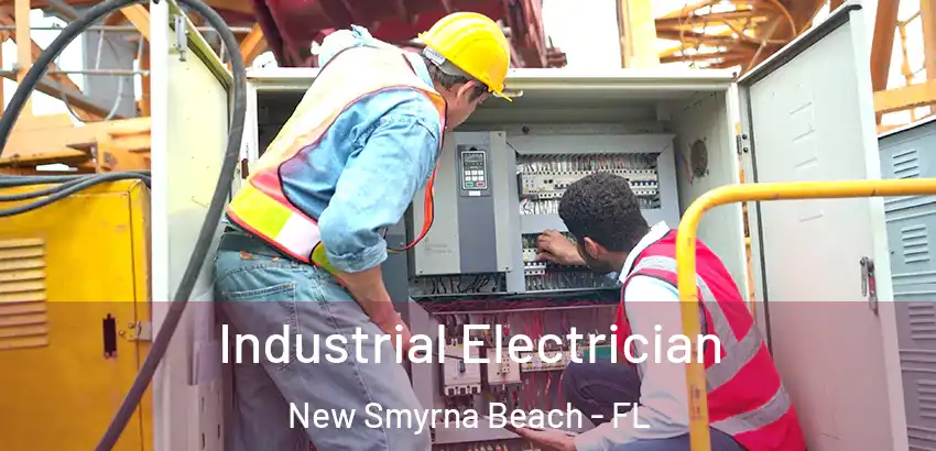 Industrial Electrician New Smyrna Beach - FL