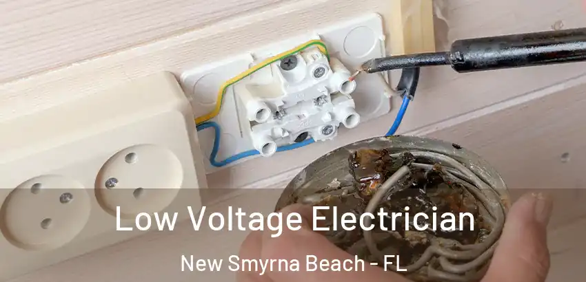 Low Voltage Electrician New Smyrna Beach - FL