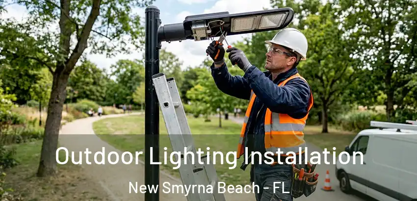 Outdoor Lighting Installation New Smyrna Beach - FL