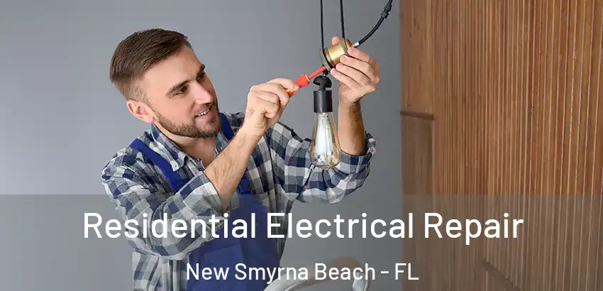  Residential Electrical Repair New Smyrna Beach - FL